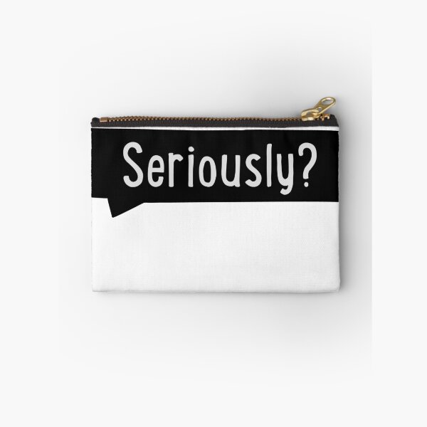 Item preview, Seriously? designed and sold by Vectorqueen.