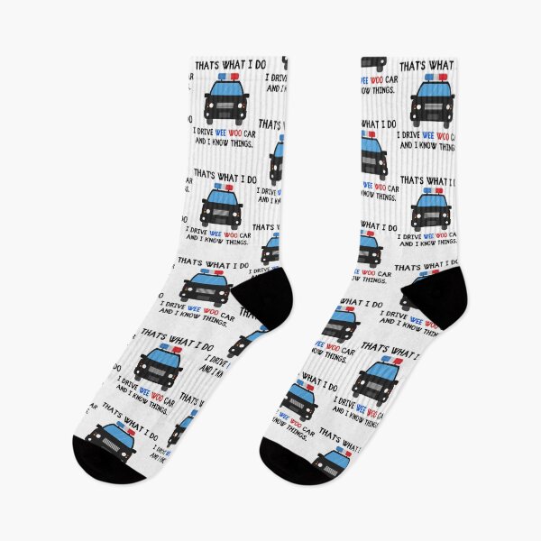 Item preview, Thats what I do I drive wee woo car and i know things funny police quotes designed and sold by HezekiahMainPr.
