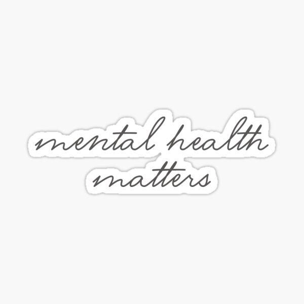 mental health matters Sticker