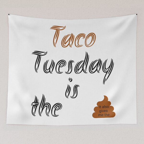 Item preview, Taco Tuesday is the poop designed and sold by The1StyleShop.