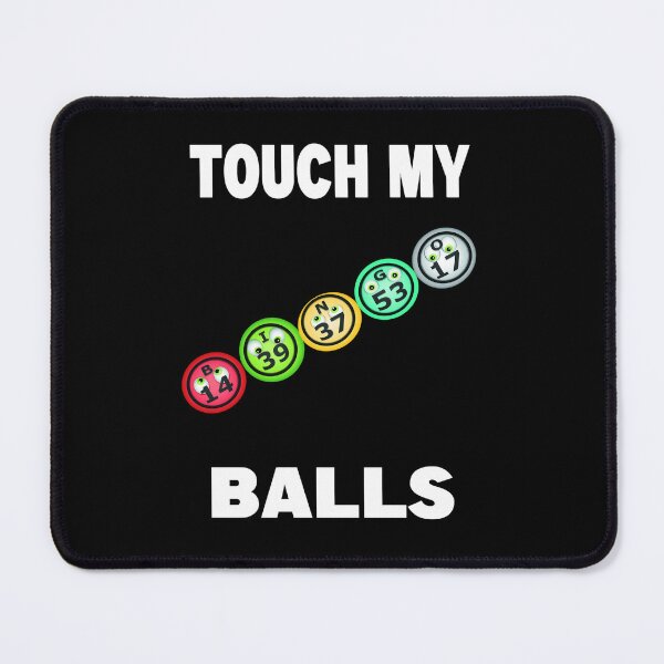Item preview, Touch My Balls Bingo Lover Gambler Gambling designed and sold by jamal-alkhalf.