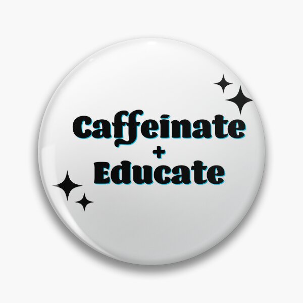 Artikelvorschau, Caffeinate and Educate | Caffeine | Coffee | Teacher | Teachers entworfen und verkauft von ShoniwDesigns.