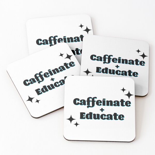 Item preview, Caffeinate and Educate | Caffeine | Coffee | Teacher | Teachers designed and sold by ShoniwDesigns.