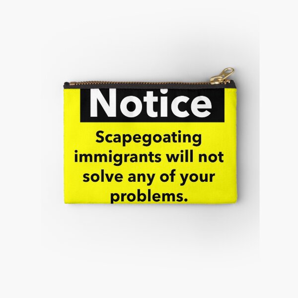 Item preview, Notice scapegoating immigrants will not solve your problems  designed and sold by Rachel the Artist .