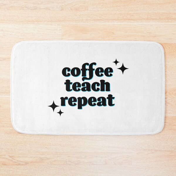 Item preview, Coffee Teach Repeat | Caffeine | Coffee | Teacher | Teachers designed and sold by ShoniwDesigns.