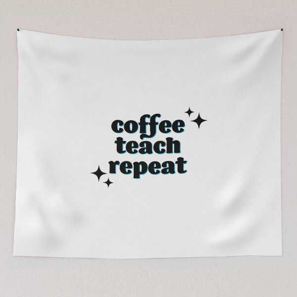 Item preview, Coffee Teach Repeat | Caffeine | Coffee | Teacher | Teachers designed and sold by ShoniwDesigns.