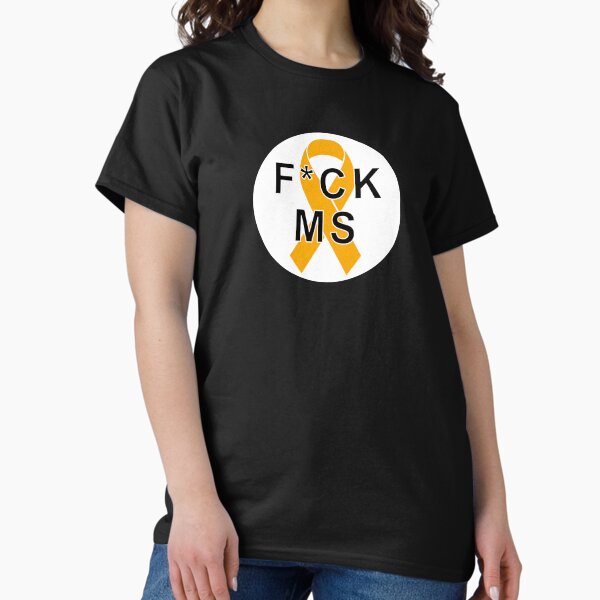 Multiple Sklerose Statement - FCK MS Classic T-Shirt