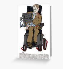 The Hawking Dead Greeting Card