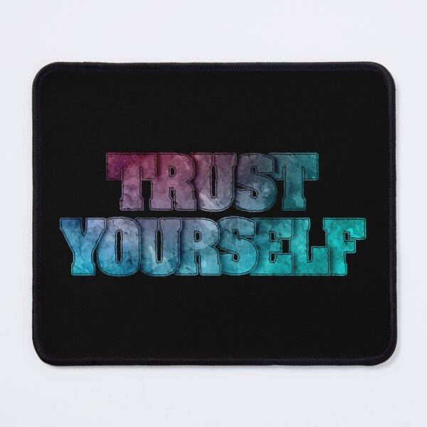 Item preview, Trust Yourself designed and sold by Quoterasi.