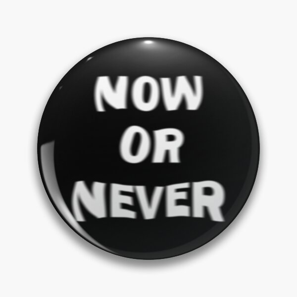 Item preview, Now or never designed and sold by Mandala & More.