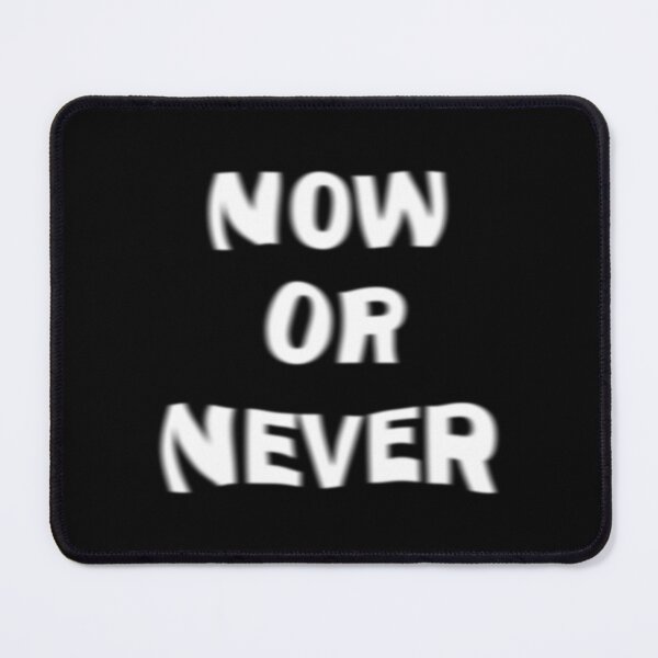 Item preview, Now or never designed and sold by Mandala & More.