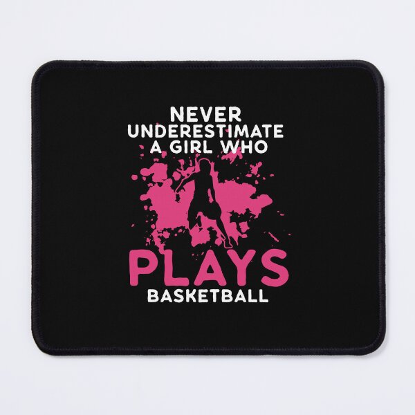 Item preview, Never Understimate A Girl Who Plays Basketball  designed and sold by Pubi.