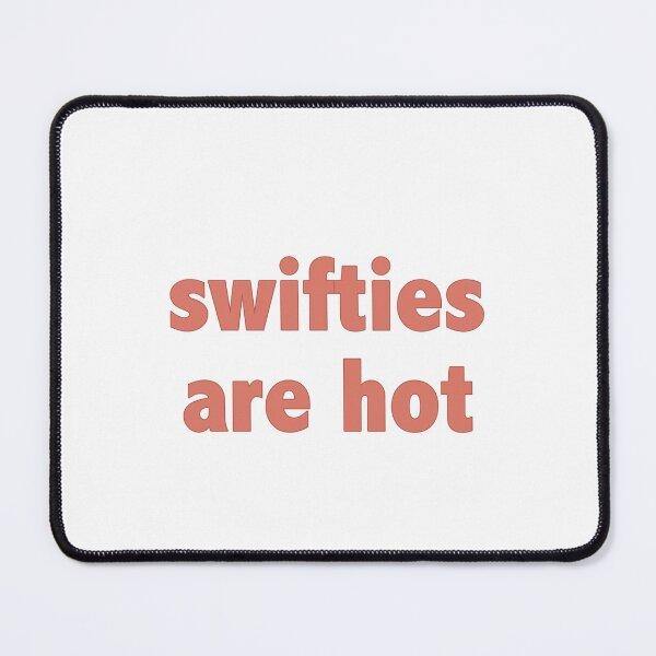 Item preview, Swifties Are Hot designed and sold by iswiftyouwould.