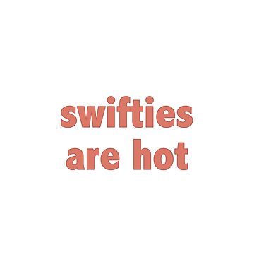 swiftie definition Sticker for Sale by iswiftyouwould