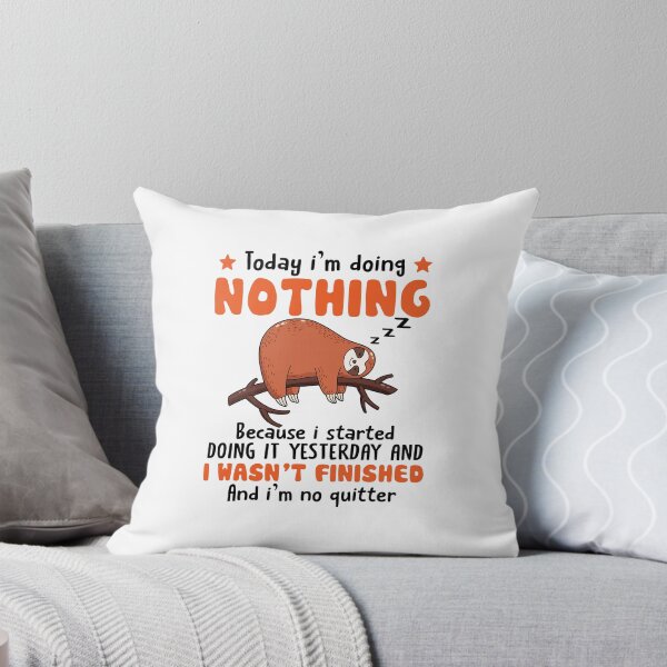 Item preview, Today IM Doing Nothing Because I Stared Doing It Yesterday designed and sold by EagmianPheolea.
