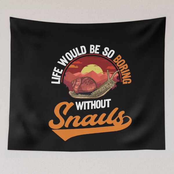 Item preview, Snail Life Would Be So Boring Without Snail's Snail designed and sold by EagmianPheolea.