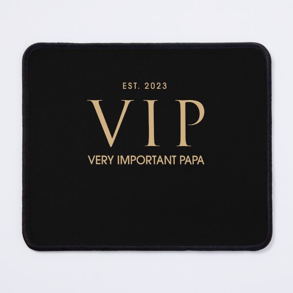 Item preview, The important VIP club for all families The VERY IMPORTANT PAPA club designed and sold by EagmianPheolea.