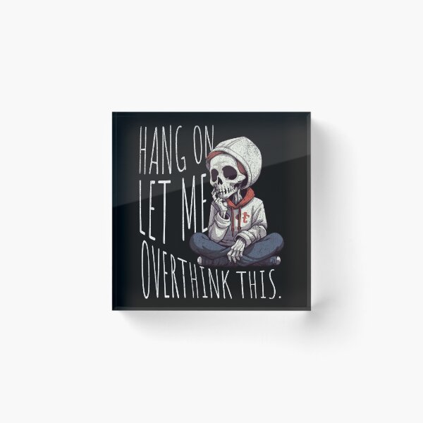 Item preview, Overthinker's Plight - Funny Pensive Skeleton Design designed and sold by Zandalus.
