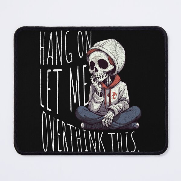 Item preview, Overthinker's Plight - Funny Pensive Skeleton Design designed and sold by Zandalus.