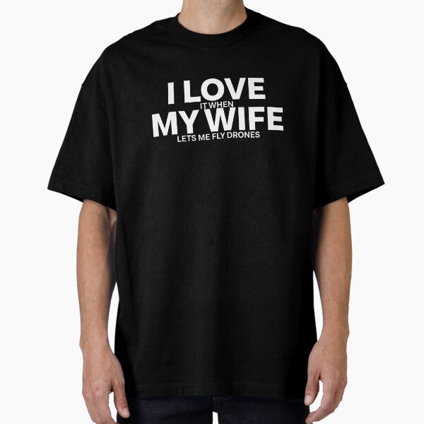 Item preview, I Love My Wife designed and sold by teesaurus.