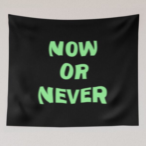Item preview, Now or never designed and sold by Mandala & More.