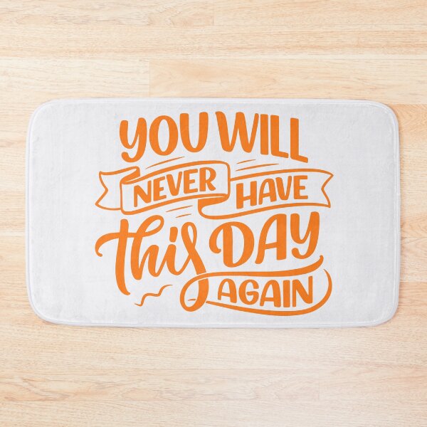 Item preview, You will never have this day again designed and sold by gringourmand.