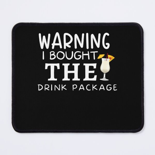 Item preview, Warning I Bought The Drink Package Funny Cruise designed and sold by HezekiahMainPr.