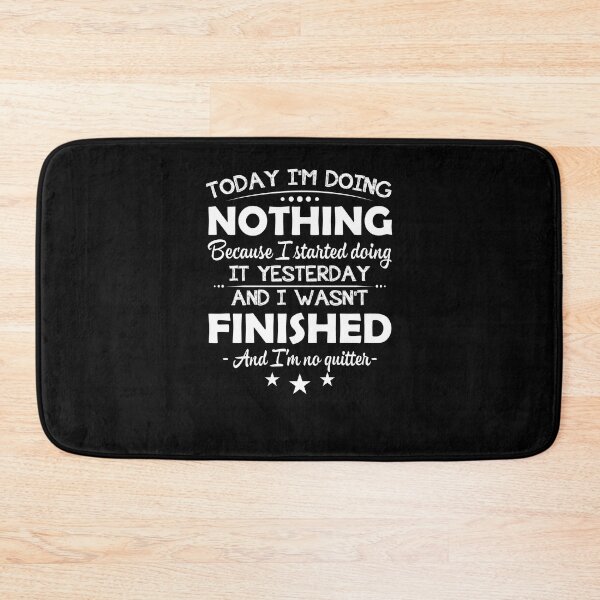 Item preview, Today I'm doing nothing designed and sold by EagmianPheolea.