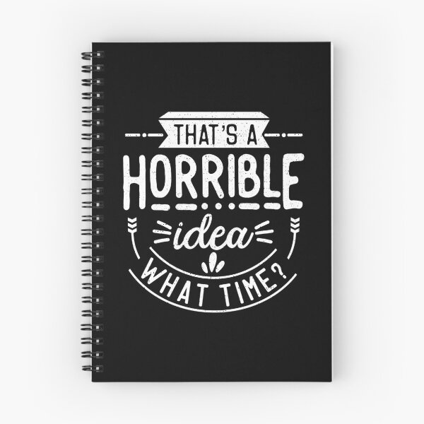 Item preview,  That's A Horrible Idea What Time Funny Sarcastic designed and sold by MotivaChic.