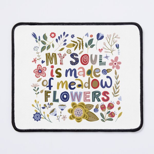 Item preview, my soul is made of meadow flowers designed and sold by gringourmand.