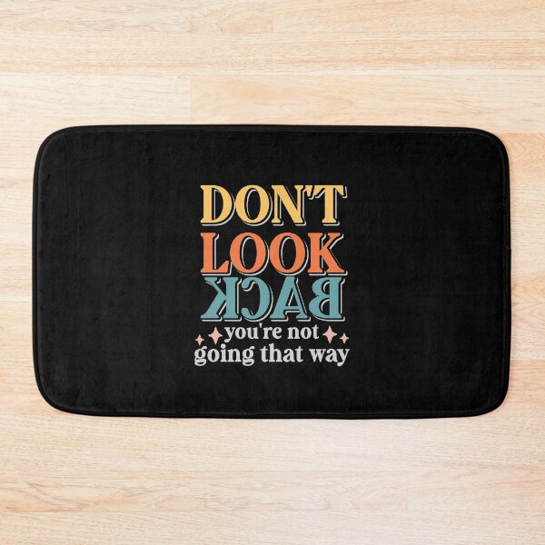 Item preview, Don't look back - You're not going that way designed and sold by ElLocoMus.