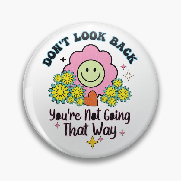 Item preview, Don't look back - You're not going that way designed and sold by ElLocoMus.