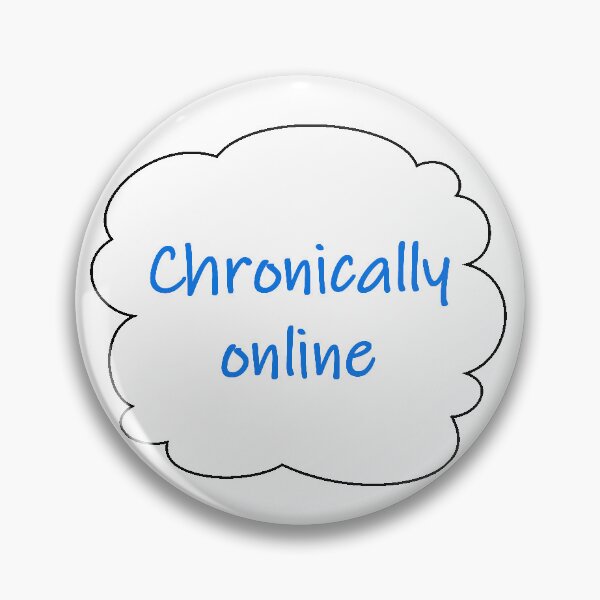 Item preview, Chronically online sticker  designed and sold by Tsukihime80.