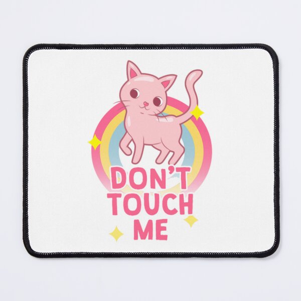 Item preview, Cute Cat Don't Touch Me designed and sold by kyokyyosei.