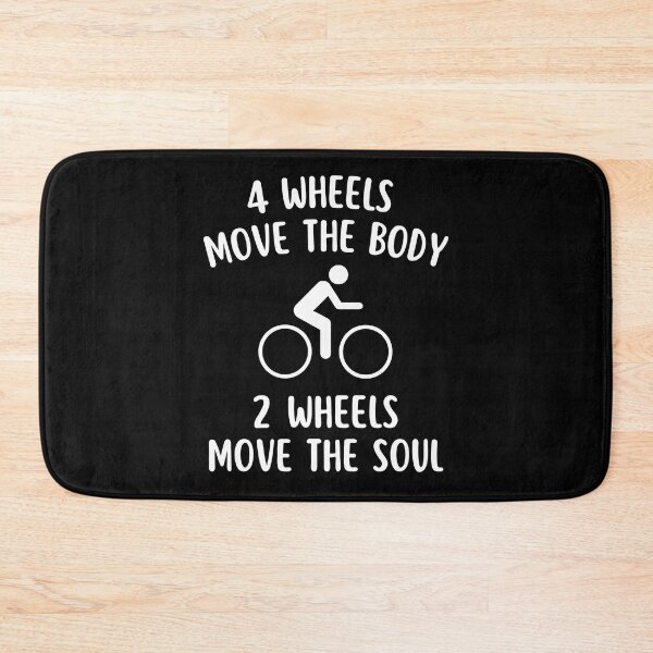 Item preview, 4 Wheels Move The Body 2 Wheels Move The Soul Cycling Quotes designed and sold by elvisg03.