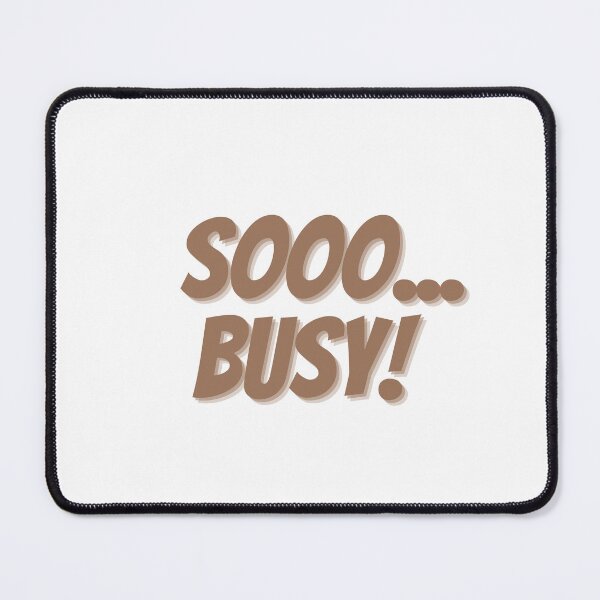Item preview, I AM Soo Busy! designed and sold by festivalzone.