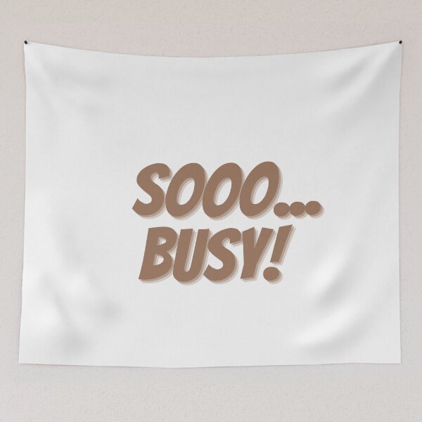 Item preview, I AM Soo Busy! designed and sold by festivalzone.