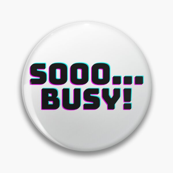 Item preview, I AM Soo Busy! designed and sold by festivalzone.
