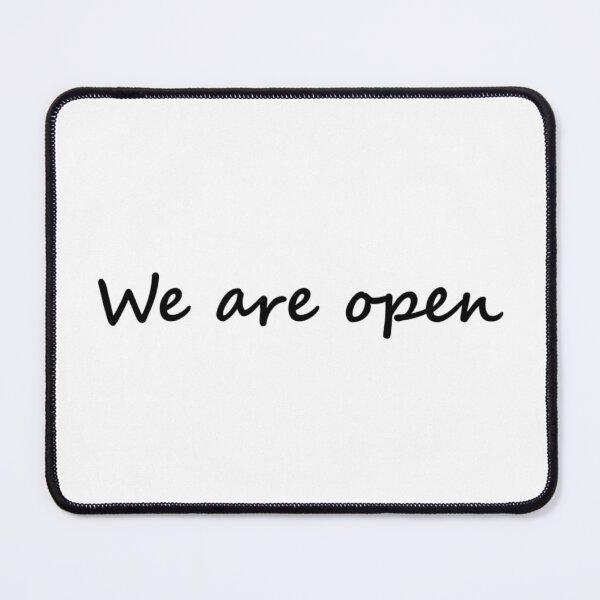 Item preview, We are open  designed and sold by PabloBSanchez.