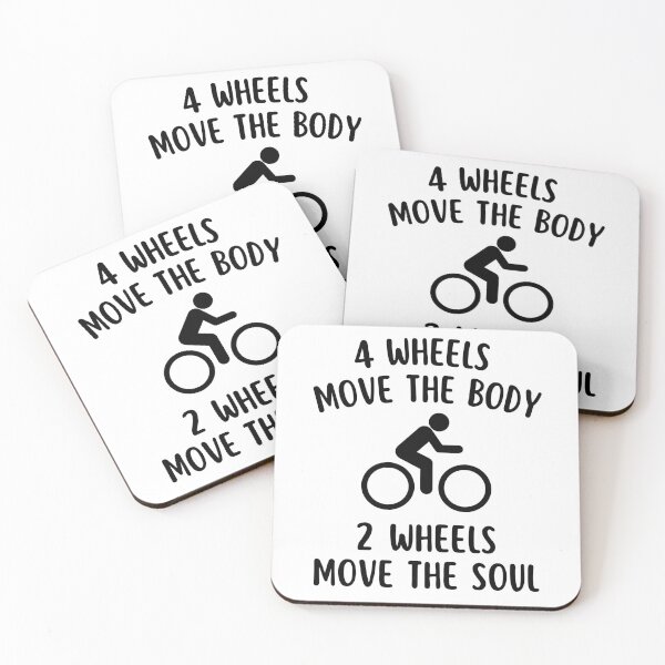 Item preview, 4 Wheels Move The Body 2 Wheels Move The Soul Cycling Quotes designed and sold by elvisg03.