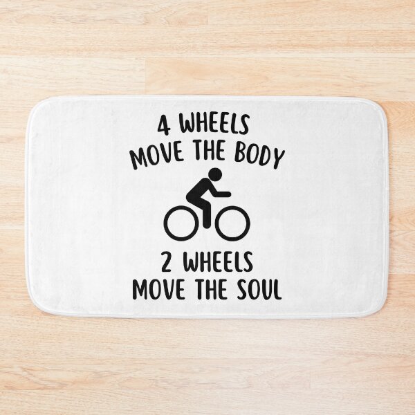 Item preview, 4 Wheels Move The Body 2 Wheels Move The Soul Cycling Quotes designed and sold by elvisg03.