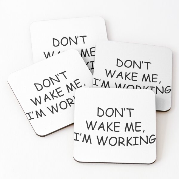 Item preview, Don't Wake Me, I'm Working designed and sold by cubiclecoma.
