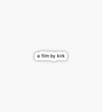 a film by kirk - black text Sticker