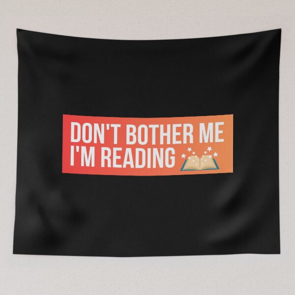 Item preview, Don't Bother Me I AM Reading designed and sold by StickerSparkle.