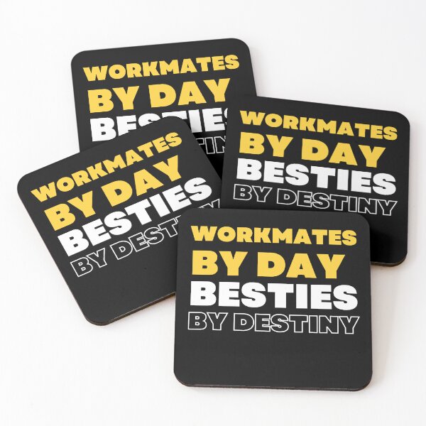 Item preview, Workmates By Day Besties By Destiny Funny Quote designed and sold by sleekartist.