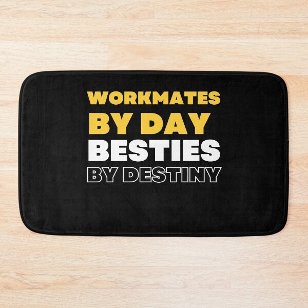 Item preview, Workmates By Day Besties By Destiny Funny Quote designed and sold by sleekartist.