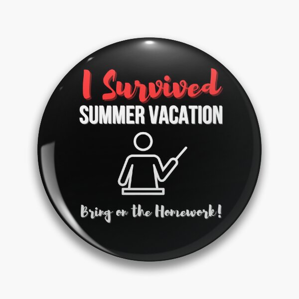 Item preview, I Survived Summer Vacation... Bring on the Homework! designed and sold by EVA4designs.