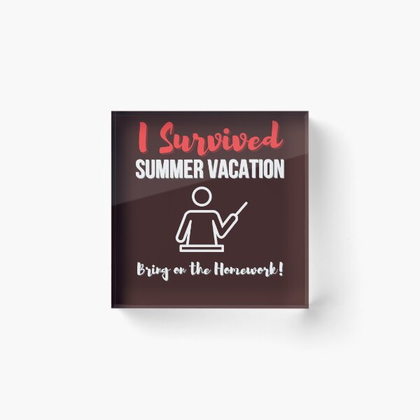 Item preview, I Survived Summer Vacation... Bring on the Homework! designed and sold by EVA4designs.