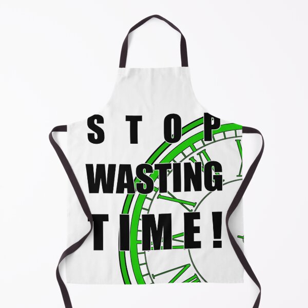 Item preview, Stop Wasting Time - Transparent BG designed and sold by Creative Expressions By JLDesigns.