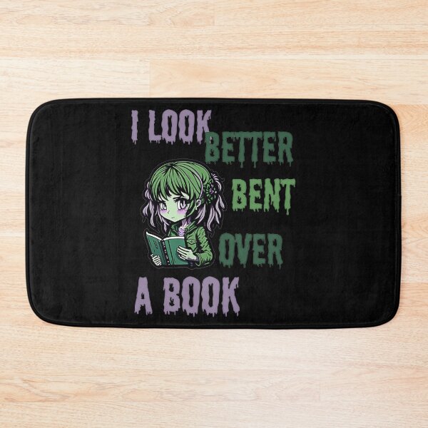 Item preview, I Look Better Bent Over a Book designed and sold by YrtemmyS.
